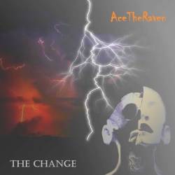 Ace The Raven : The Change